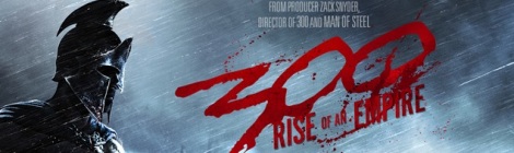 Official Box Office Thread 300-rise-of-an-empire-banner-011